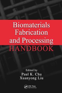 bokomslag Biomaterials Fabrication and Processing Handbook