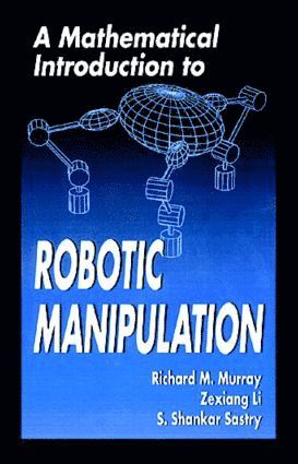 bokomslag Mathematical Introduction to Robotic Manipulation