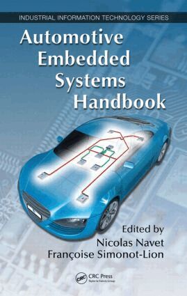 Nicolas Navet, Francoise Simonot-Lion - Automotive Embedded Systems Handbook, Inbunden