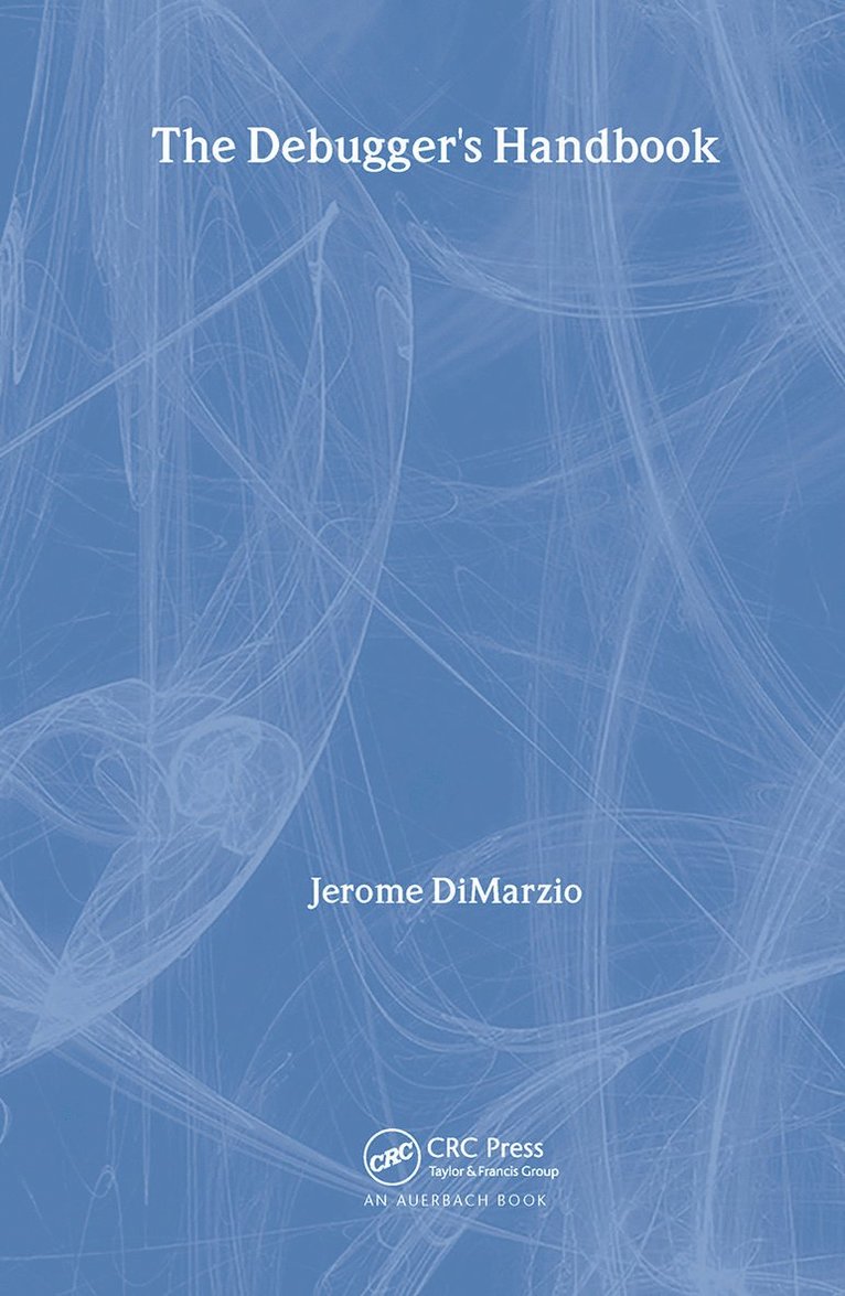 J.F. DiMarzio, J. F. Dimarzio - Debugger's Handbook, Inbunden