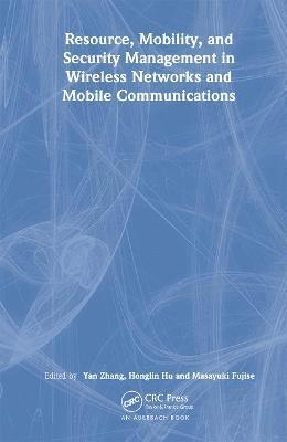 Resource, Mobility, and Security Management in Wireless Networks and Mobile Communications 1