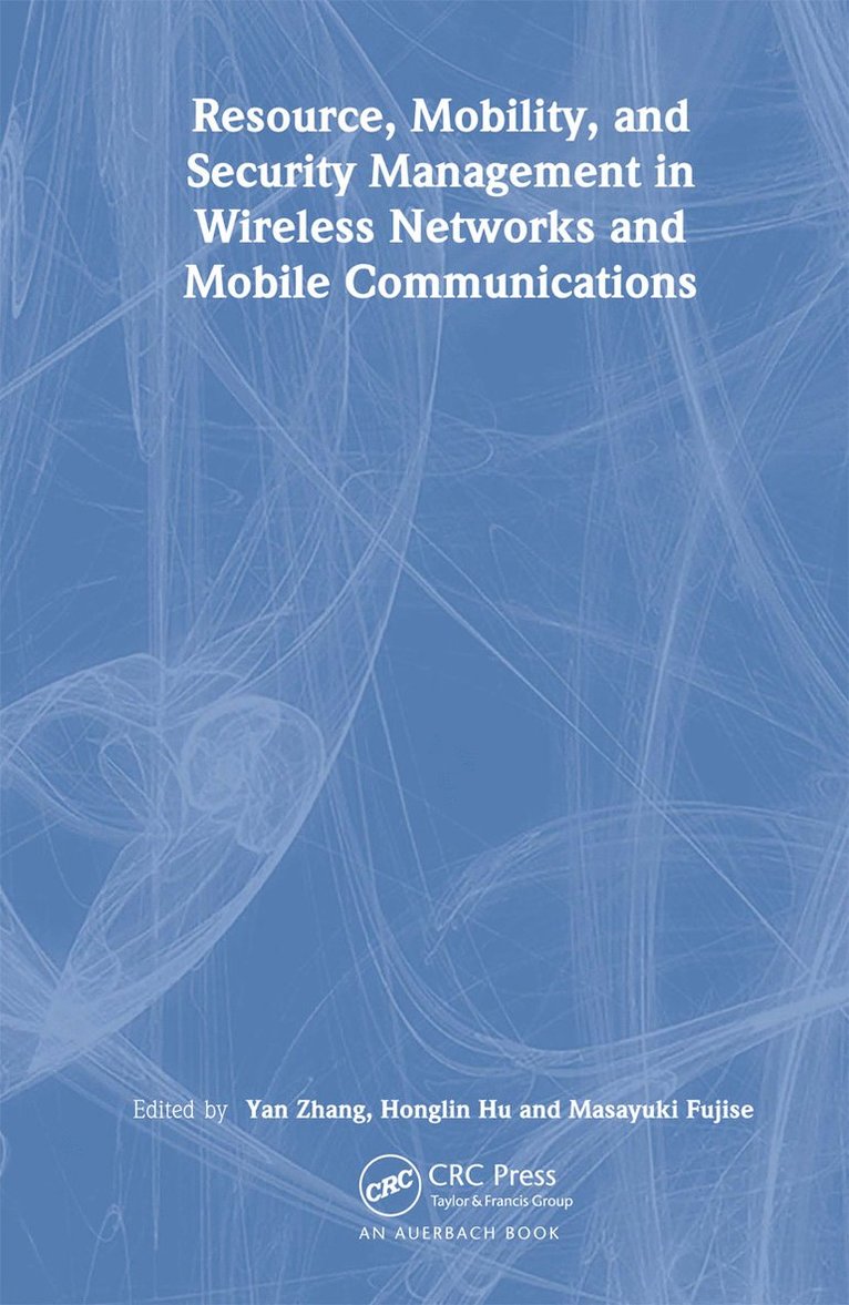 Resource, Mobility, and Security Management in Wireless Networks and Mobile Communications 1