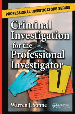 Criminal Investigation for the Professional Investigator 1