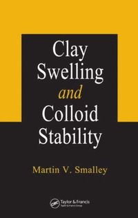 bokomslag Clay Swelling and Colloid Stability