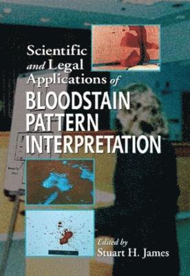 Scientific and Legal Applications of Bloodstain Pattern Interpretation 1