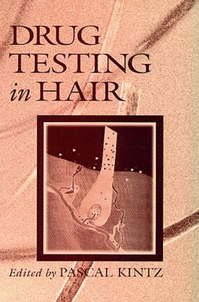 Pascal Kintz - Drug Testing in Hair, Inbunden