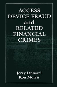 bokomslag Access Device Fraud and Related Financial Crimes