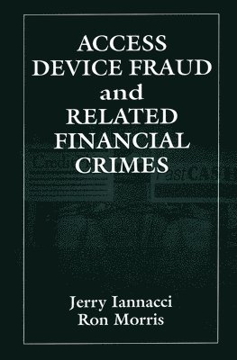 bokomslag Access Device Fraud and Related Financial Crimes