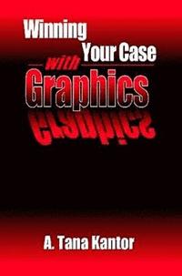 bokomslag Winning Your Case With Graphics