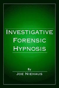 bokomslag Investigative Forensic Hypnosis