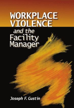 bokomslag Workplace Violence and the Facility Manager