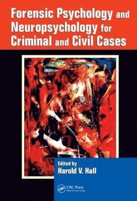 Forensic Psychology and Neuropsychology for Criminal and Civil Cases 1