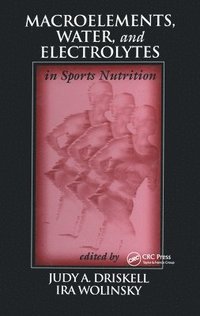 bokomslag Macroelements, Water, and Electrolytes in Sports Nutrition