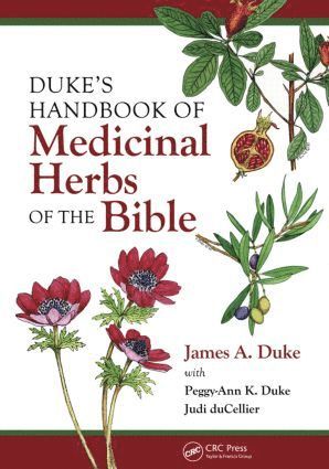 Duke's Handbook of Medicinal Plants of the Bible 1