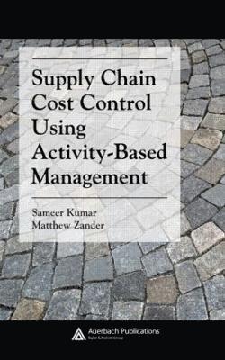 Supply Chain Cost Control Using Activity-Based Management 1