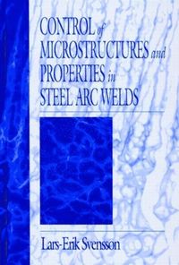 bokomslag Control of Microstructures and Properties in Steel Arc Welds