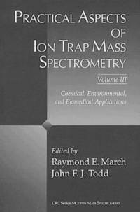 bokomslag Practical Aspects of Ion Trap Mass Spectrometry, Volume III