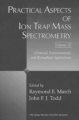 bokomslag Practical Aspects of Ion Trap Mass Spectrometry, Volume III