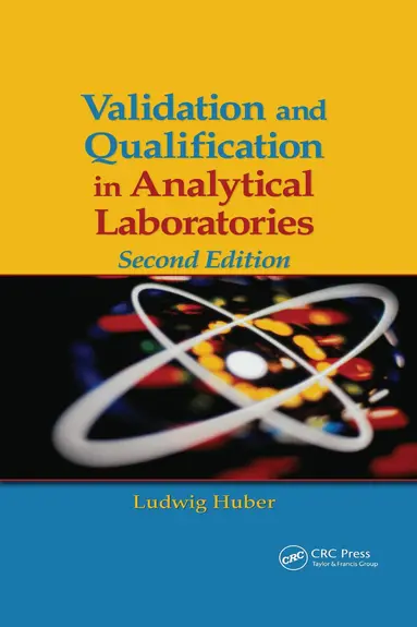 Ludwig Huber - Validation and Qualification in Analytical Laboratories, Inbunden