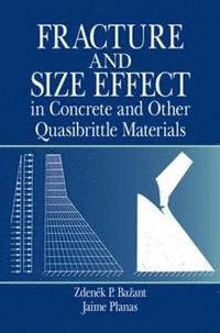 bokomslag Fracture and Size Effect in Concrete and Other Quasibrittle Materials