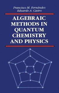 bokomslag Algebraic Methods in Quantum Chemistry and Physics