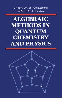 bokomslag Algebraic Methods in Quantum Chemistry and Physics