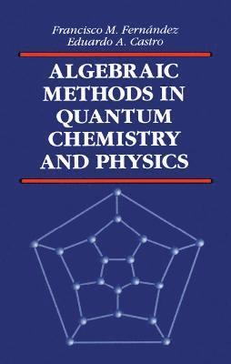 Algebraic Methods in Quantum Chemistry and Physics 1