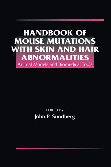 John P. Sundberg - Handbook of Mouse Mutations with Skin and Hair Abnormalities, Inbunden