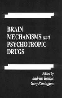 bokomslag Brain Mechanisms and Psychotropic Drugs