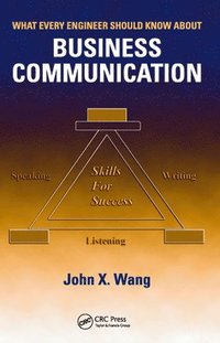 bokomslag What Every Engineer Should Know About Business Communication