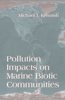 Michael J. Kennish - Pollution Impacts on Marine Biotic Communities, Inbunden