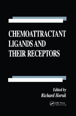 Richard Horuk - Chemoattractant Ligands and Their Receptors, Inbunden