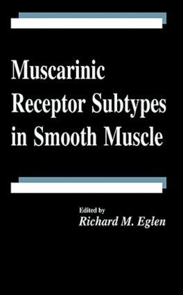 Richard M. Eglen - Muscarinic Receptor Subtypes in Smooth Muscle, Inbunden