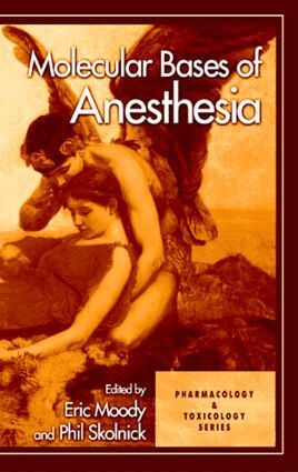 Eric Moody, Phil Skolnick - Molecular Bases of Anesthesia, Inbunden