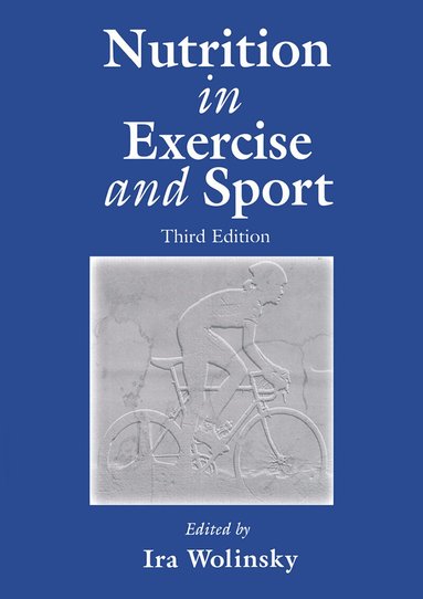 Ira Wolinsky - Nutrition in Exercise and Sport, Third Edition, Inbunden