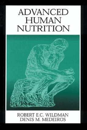 Robert E.C. Wildman, Denis M. Medeiros - Advanced Human Nutrition, Inbunden
