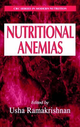 Usha Ramakrishnan - Nutritional Anemias, Inbunden