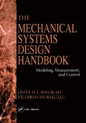 Yildirim Hurmuzlu, Osita D.I. Nwokah, USA) Hurmuzlu, Yildirim (Southern Methodist University, Dallas, Texas, Osita D. I. Nwokah - Mechanical Systems Design Handbook, Inbunden