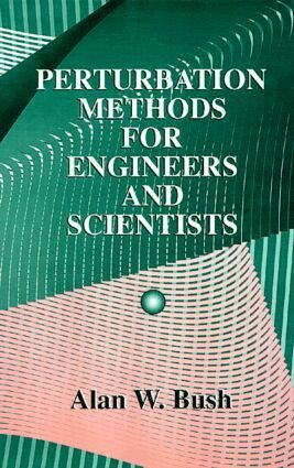 Alan W. Bush - Perturbation Methods for Engineers and Scientists, Inbunden