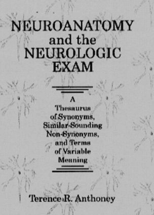 Terence R. Anthoney - Neuroanatomy and the Neurologic Exam, Inbunden