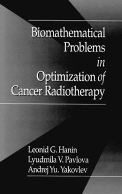 Biomathematical Problems in Optimization of Cancer Radiotherapy 1
