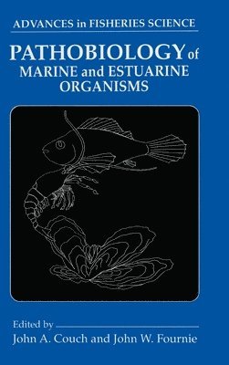 Pathobiology of Marine and Estuarine Organisms 1