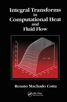Integral Transforms in Computational Heat and Fluid Flow 1