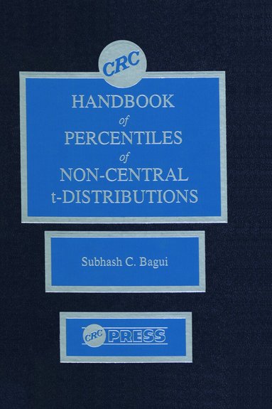 S.C. Bagui - CRC Handbook of Percentiles of Non-Central t-Distributions, Inbunden