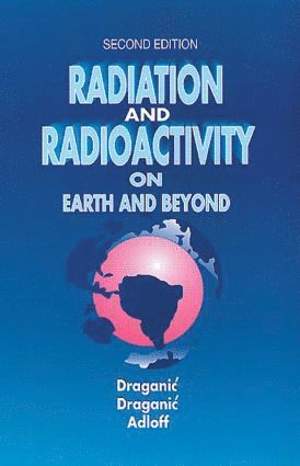 bokomslag Radiation and Radioactivity on Earth and Beyond