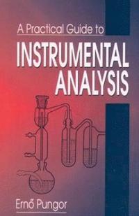 bokomslag A Practical Guide to Instrumental Analysis