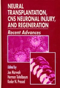 bokomslag Neural Transplantation, CNS Neuronal Injury, and Regeneration