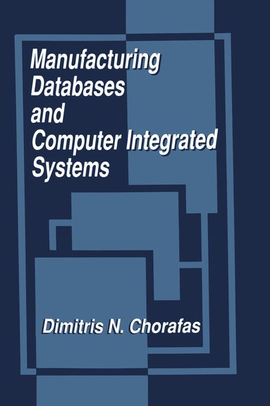 bokomslag Manufacturing Databases and Computer Integrated Systems