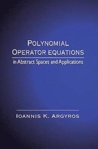 bokomslag Polynomial Operator Equations in Abstract Spaces and Applications