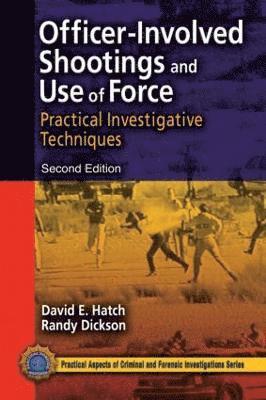 David E. Hatch, Randy Dickson, USA) Hatch, David E. (Las Vegas Metropolitan Police Department (Retired), Nevada, USA) Dickson, Randy (Critical Interaction Associates, Austin, Texas - Officer-Involved Shootings and Use of Force, Häftad
